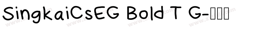 SingkaiCsEG Bold T G字体转换